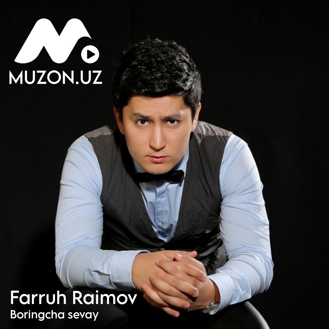 Farrux Raimov - Boringcha sevay