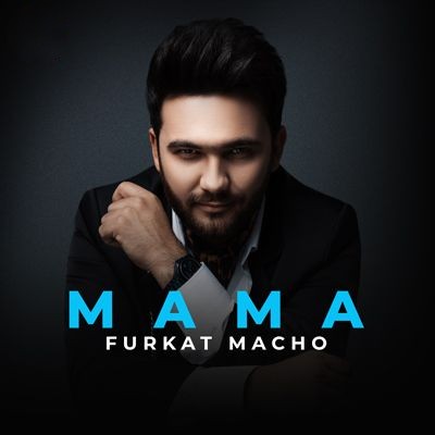 Furkat Macho - Мама