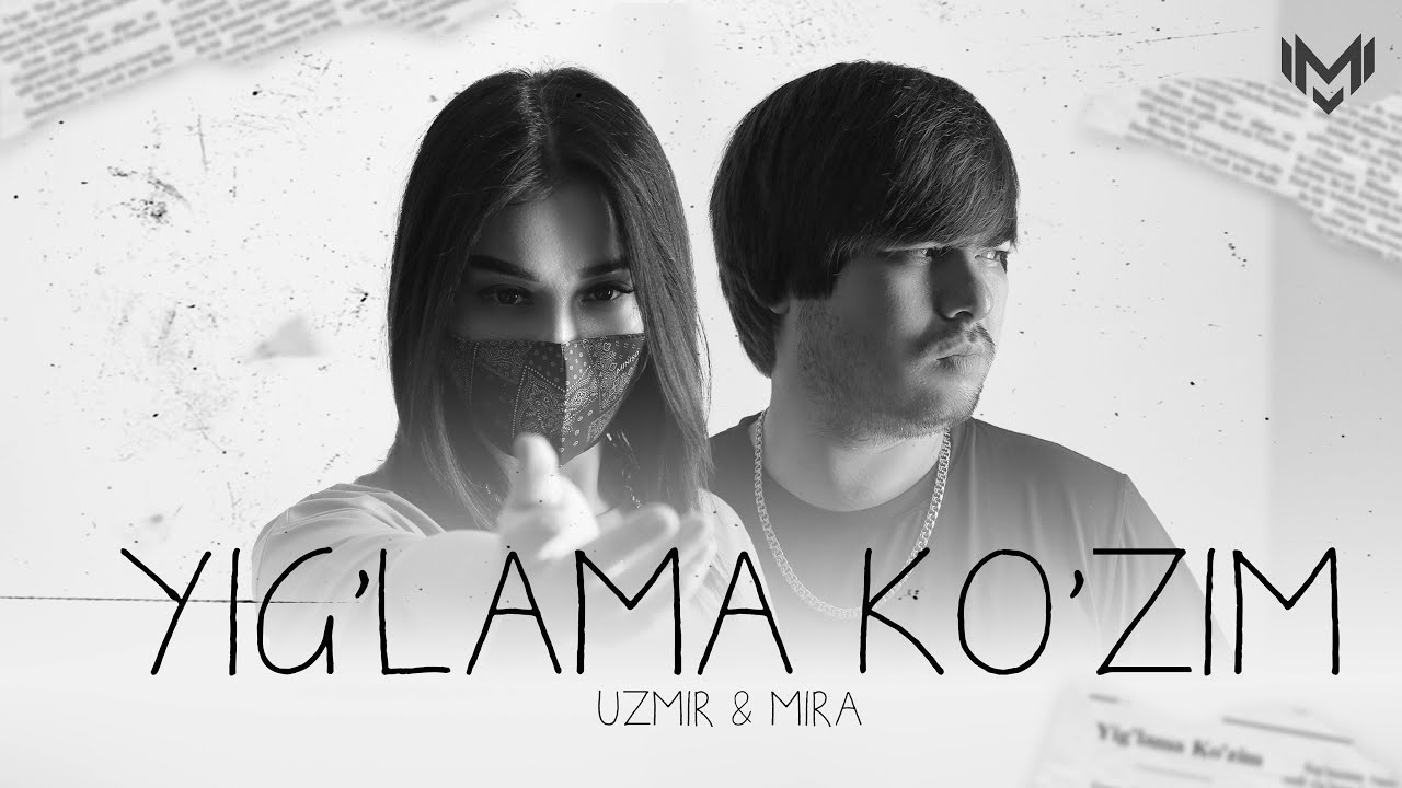 Uzmir & Mira - Yig'lama ko'zim